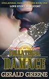 Collateral Damage by Gerald  Greene