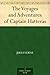 The Voyages and Adventures of Captain Hatteras by Jules Verne The Voyages and Adventures of Captain Hatteras by Jules Verne