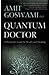 The Quantum Doctor: A Physicist's Guide to Health and Healing