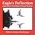 Eagle's Reflection: And Oth...