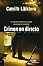 Crimen en directo by Camilla Läckberg