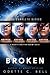 Broken: The Complete Series (Broken #1-4; Galactic Coalition Academy #2)