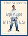 Jamie Oliver's Meals in Minutes: A Revolutionary Approach to Cooking Good Food Fast