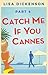 Catch Me If You Cannes: Part 4