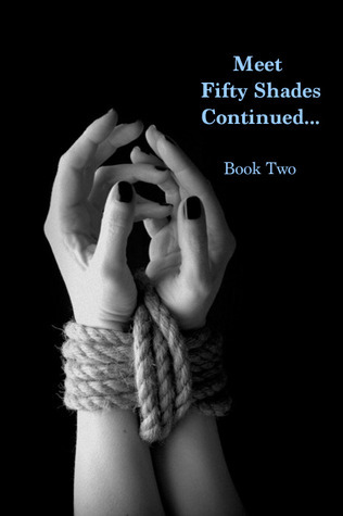 Fifty Shades Darker (Meet Fifty Shades Continued #2)