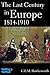 The Last Century in Europe 1814-1910