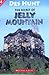 The Secret of Jelly Mountain by Des Hunt The Secret of Jelly Mountain by Des Hunt
