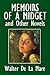 The Memoirs of a Midget and Other Novels by Walter De La Mare (Halcyon Classics)