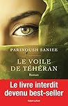 Le Voile de Téhéran by Parinoush Saniee