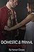 Domestic and Primal: A Taboo Romance