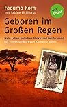 Book cover for Geboren im Großen Regen: Mein Leben zwischen Afrika und Deutschland - Mit einem Vorwort von Karlheinz Böhm (German Edition)
