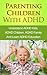 Parenting Children With ADHD – Understand ADHD Kids, ADHD Chi... by Jolin White
