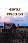 Gentle Rebellion