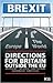 Brexit - Directions for Britain outside the EU by Ralph Buckle