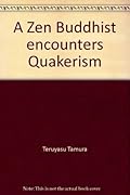 A Zen Buddhist encounters Quakerism