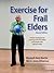 Exercise for Frail Elders
