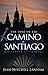 The Lore of the Camino de Santiago by Jean Mitchell-Lanham