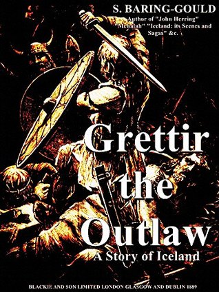 Grettir the Outlaw: A Story of Iceland