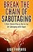 Break the Chain of Sabotagi...