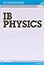 IB Physics - Option I: Medical Physics Higher Level (OSC IB Revision Guides for the International Baccalaureate Diploma)