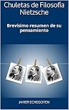 Chuletas de Filosofía Nietzsche: Brevísimo resumen de su pensamiento (Spanish Edition) Chuletas de Filosofía Nietzsche: Brevísimo resumen de su pensamiento (Spanish Edition)