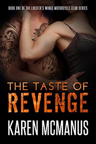 The Taste of Revenge (Lucifer's Wings Motorcycle Club Book 1)