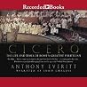 Cicero: The Life ...