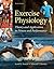 eBook Online Access for Exercise Physiology: Theory and Application to Fitness and Performance