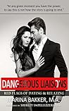 Dangerous Liaisons: Red Flags of Dating & Relating Dangerous Liaisons: Red Flags of Dating & Relating