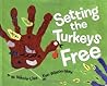 Setting the Turkeys Free Setting the Turkeys Free