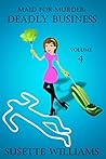 Deadly Business 4 (Maid for Murder #1.4)