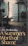 A summer's worth of shame: A novel A summer's worth of shame: A novel