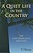 A Quiet Life in the Country...