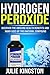 Hydrogen Peroxide: Discover The Amazing Health Benefits And Many Uses Of This Natural Compound