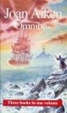 Joan Aiken Omnibus by Joan Aiken