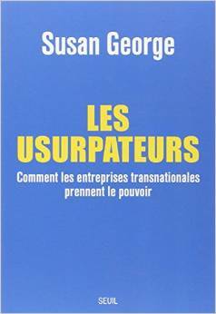 Les usurpateurs : Comment les entreprises transnationales prennent le pouvoir