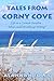 Tales from Corny Cove: Life in a Cornish Paradise... What could Possibly go Wrong?