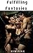 Fulfilling Fantasies - Threesome Domination Seduction Erotica