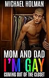 Mom and Dad, I’m gay: Coming Out of the Closet