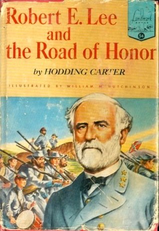 Robert E. Lee and the Road of Honor (Hardcover)