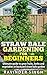 Straw bale gardening for beginners: Ultimate guide to grow fruits, herbs and vegetables in backyard straw bale garden (Backyard Gardening)