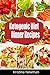 Ketogenic Diet Dinner Recipes: 125 Quick, Easy Low Carb, Keto Meals