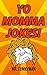 Yo Momma Jokes by Mr Funnyman