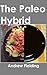 The Paleo Hybrid by Andrew Fielding