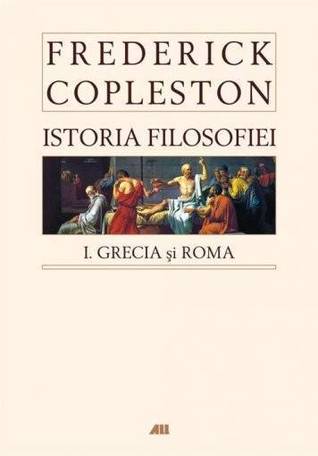 Istoria filosofiei. Vol 1 Grecia și Roma