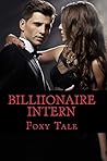 Billionaire Intern by Foxy Tale