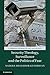 Security Theology, Surveillance and the Politics of Fear (Cambridge Studies in Law and Society)