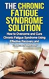 The Chronic Fatigue Syndrome Solution by Michelle Taylor The Chronic Fatigue Syndrome Solution by Michelle Taylor