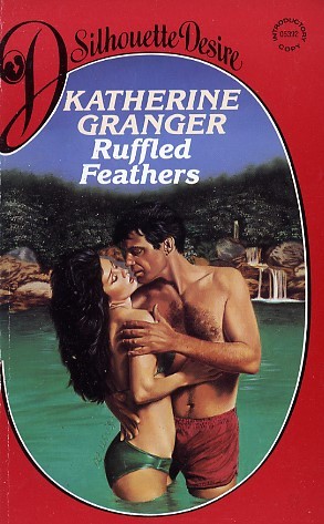 Ruffled Feathers (Silhouette Desire #392)