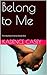 Belong to Me: The Heartland Series Book One